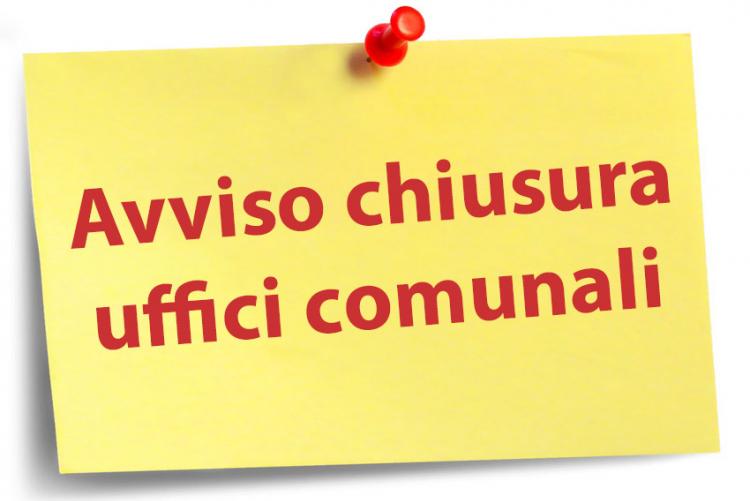 avviso: Chiusura uffici comunali - dalle ore 11:00 alle ore 14:00 del 25.05.2021 e 26.05.2021